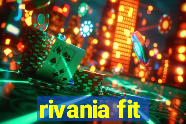 rivania fit